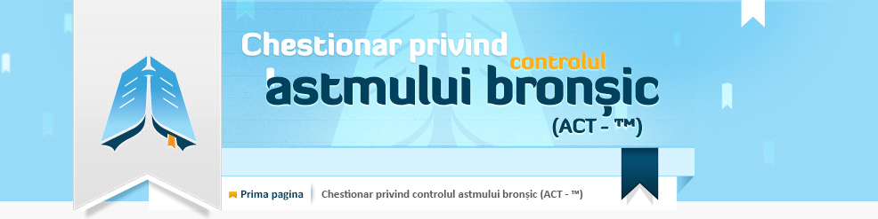 Chestionar privind controlul astmului bronșic (ACT - ™)